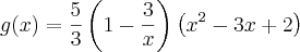 g(x) = \frac{5}{3}\left(1 - \frac{3}{x} \right)\left(x^2 - 3x + 2 \right)