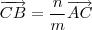 \overrightarrow{CB} = \frac{n}{m}\overrightarrow{AC} \overrightarrow{CB} = \frac{n}{m}\overrightarrow{AC}