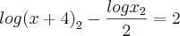 log{(x + 4)}_{2} - \frac{log{x}_{2}}{2} = 2