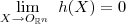 \lim_{X \to O_{\mathbb{R}^n} \ } h(X) = 0 \lim_{X \to O_{\mathbb{R}^n} \ } h(X) = 0