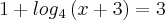 1+log{}_{4}\left(x+3 \right) \right] \right]=3