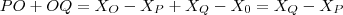 PO+OQ={X}_{O}-{X}_{P}+{X}_{Q}-{X}_{0}={X}_{Q}-{X}_{P}
