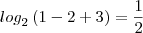 {log}_{2}\left(1- 2 + 3 \right)= \frac{1}{2}