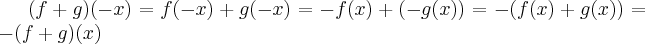 (f+g)(-x)=f(-x)+g(-x)=-f(x)+(-g(x))=-(f(x)+g(x))=-(f+g)(x)