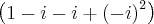 \left(1-i-i+{\left(-i \right)}^{2} \right) \left(1-i-i+{\left(-i \right)}^{2} \right)