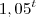 {1,05}^{t} {1,05}^{t}