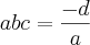 abc=\frac{-d}{a} abc=\frac{-d}{a}
