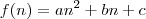 f(n) = an^2 + bn + c