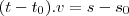 (t-t_0).v=s-s_0 (t-t_0).v=s-s_0