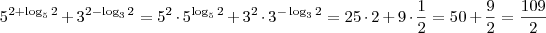 5^{2+\log_5 2} + 3^{2 - \log_3 2} = 5^2 \cdot 5^{\log_5 2} + 3^2 \cdot 3^{-\log_3 2} = 25 \cdot 2 + 9 \cdot \frac{1}{2} = 50 + \frac{9}{2} = \frac{109}{2}