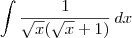\int \frac{1}{\sqrt{x}(\sqrt{x} + 1)}\,dx