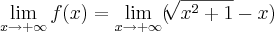 \lim_{x\rightarrow+\infty}f(x)= \lim_{x\rightarrow+\infty}(\sqrt[]{{x}^{2}+1}-x)