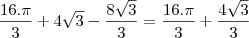 \frac{16.\pi}{3}+4\sqrt{3}-\frac{8\sqrt{3}}{3}=\frac{16.\pi}{3}+\frac{4\sqrt{3}}{3}