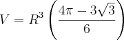 V = R^3 \left( \frac{4\pi - 3\sqrt{3}}{6} \right)