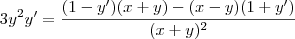 3y^2y^\prime = \frac{(1 - y^\prime)(x+y) - (x-y)(1+y^\prime)}{(x+y)^2}