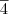 \overline{4}