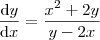 \frac{\mathrm{d} y}{\mathrm{d} x} = \frac{x^2+2y}{y-2x}