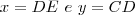 x=DE\,\,e\,\,y=CD x=DE\,\,e\,\,y=CD