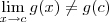 \lim_{x\to c} g(x) \neq g(c)