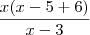 \frac{x( x-5+6)}{x-3} \frac{x( x-5+6)}{x-3}