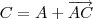 C = A + \overrightarrow{AC}