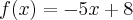 f(x)=-5x+8
