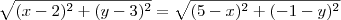 \sqrt{(x-2)^2 + (y-3)^2} = \sqrt{(5-x)^2 + (-1-y)^2} \sqrt{(x-2)^2 + (y-3)^2} = \sqrt{(5-x)^2 + (-1-y)^2}