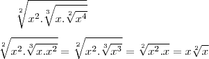 \sqrt[2]{x^2.\sqrt[3]{x.\sqrt[2]{x^4}}}\\\\\ \sqrt[2]{x^2.\sqrt[3]{x.x^2}}=\sqrt[2]{x^2.\sqrt[3]{x^3}}= \sqrt[2]{x^2.x}= x\sqrt[2]{x}
