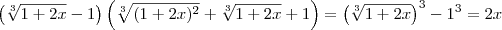 \left(\sqrt[3]{1+2x} - 1\right)\left(\sqrt[3]{(1+2x)^2} + \sqrt[3]{1+2x} + 1\right) = \left(\sqrt[3]{1+2x}\right)^3 - 1^3 = 2x