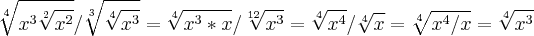 \sqrt[4]{{x}^{3}\sqrt[2]{{x}^{2}}}/\sqrt[3]{\sqrt[4]{{x}^{3}}}= \sqrt[4]{{x}^{3}*x}/\sqrt[12]{{x}^{3}}= \sqrt[4]{{x}^{4}}/\sqrt[4]{x}= \sqrt[4]{{x}^{4}/x}= \sqrt[4]{{x}^{3}}