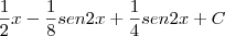 \frac{1}{2}x-\frac{1}{8}sen2x+\frac{1}{4}sen2x+C