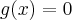 g(x)=0