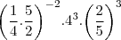 {\left(\frac{1}{4}.\frac{5}{2} \right)}^{-2}.{4}^{3}.{\left(\frac{2}{5} \right)}^{3}