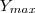 {Y}_{max} {Y}_{max}