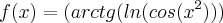 f(x)=(arctg(ln(cos({x}^{2})))