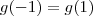 g(-1) = g(1)