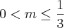 0<m\leq\frac{1}{3}