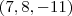 \left ( 7,8,-11 \right )