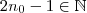 2n_0 - 1 \in \mathbb{N}