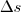 \Delta{s} \Delta{s}