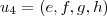 u_4 = (e, f, g, h)