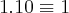 1.10 \equiv 1 1.10 \equiv 1
