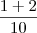 \frac{1+2}{10} \frac{1+2}{10}