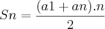 Sn=\frac{(a1+an).n}{2}