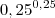 {0,25}^{0,25} {0,25}^{0,25}