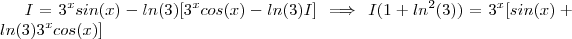I = 3^x sin(x) - ln(3)[3^xcos(x) - ln(3)I] \implies  I(1 + ln^2(3)) = 3^x[sin(x) + ln(3)3^xcos(x)]