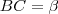 BC=\beta
