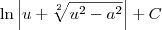 \ln \left|u + \sqrt[2]{{u}^{2}-{a}^{2}} \right|+C