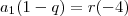 a_1(1-q)=r(-4) a_1(1-q)=r(-4)