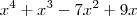 {x}^{4}+{x}^{3}-{7x}^{2}+9x